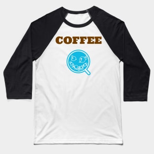 Coffee Themed Design with Smiley Cup Baseball T-Shirt